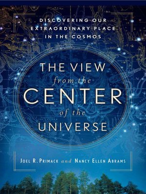 cover image of The View From the Center of the Universe